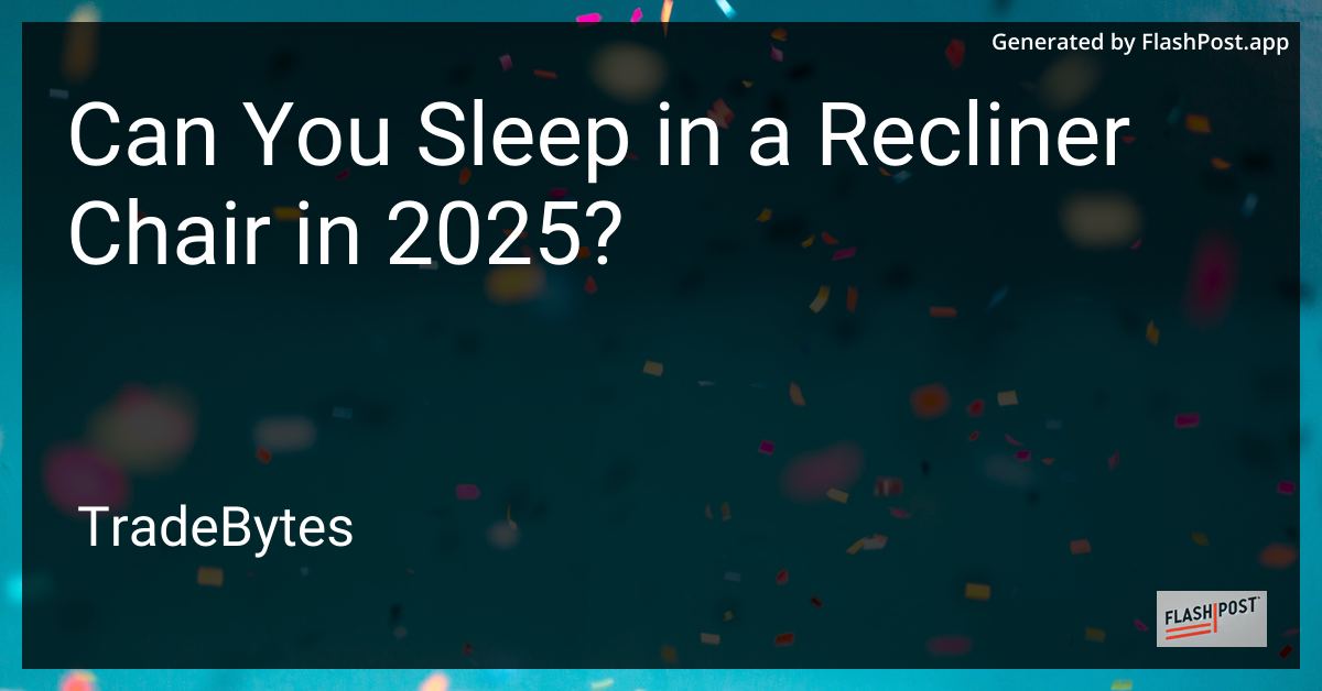 Sleeping in a Recliner Chair