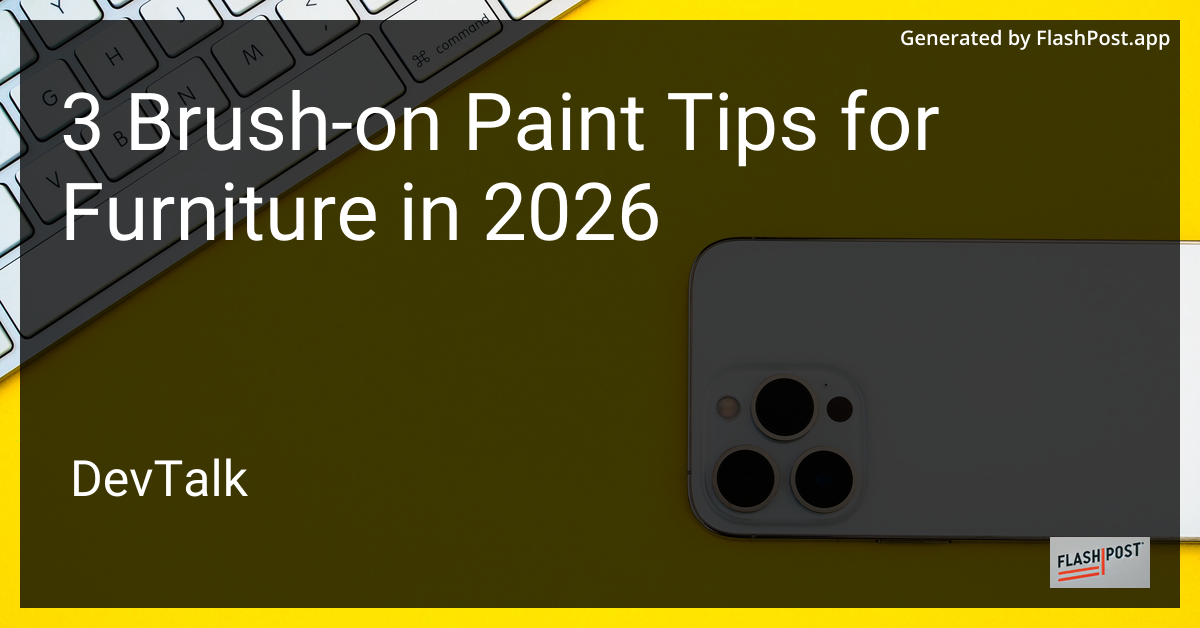 3 Brush-On Paint Tips for Furniture in 2026