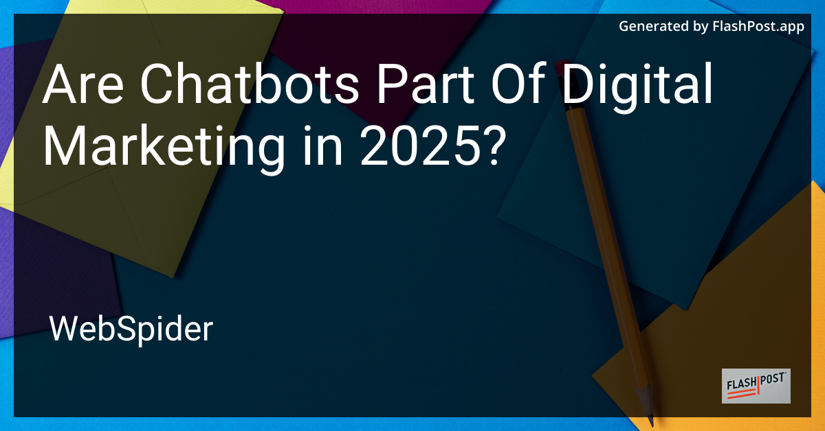 Chatbots in Digital Marketing 2025