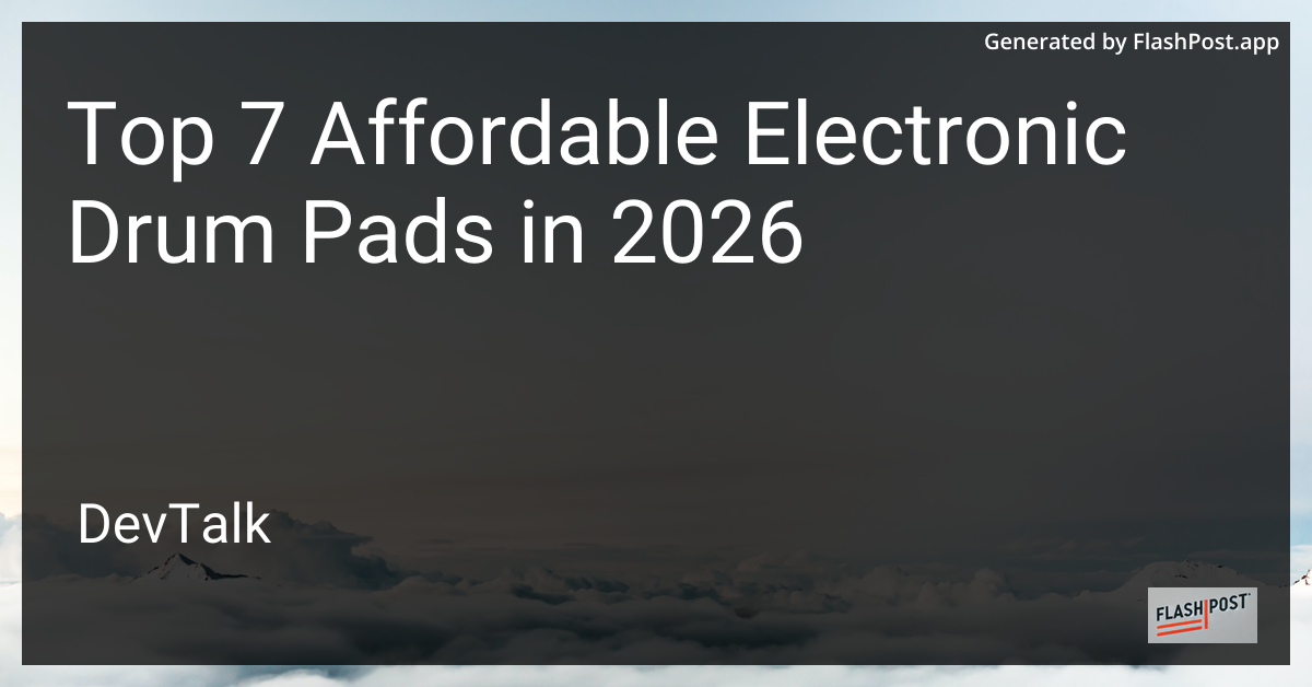 Top 7 Affordable Electronic Drum Pads in 2026