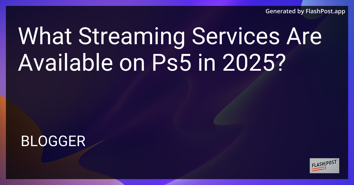 PS5 Streaming Services