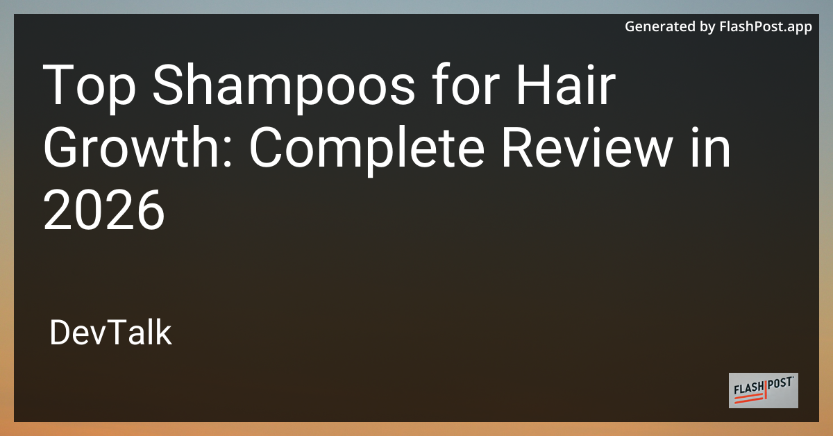 Top Shampoos for Hair Growth: Complete Review in 2026