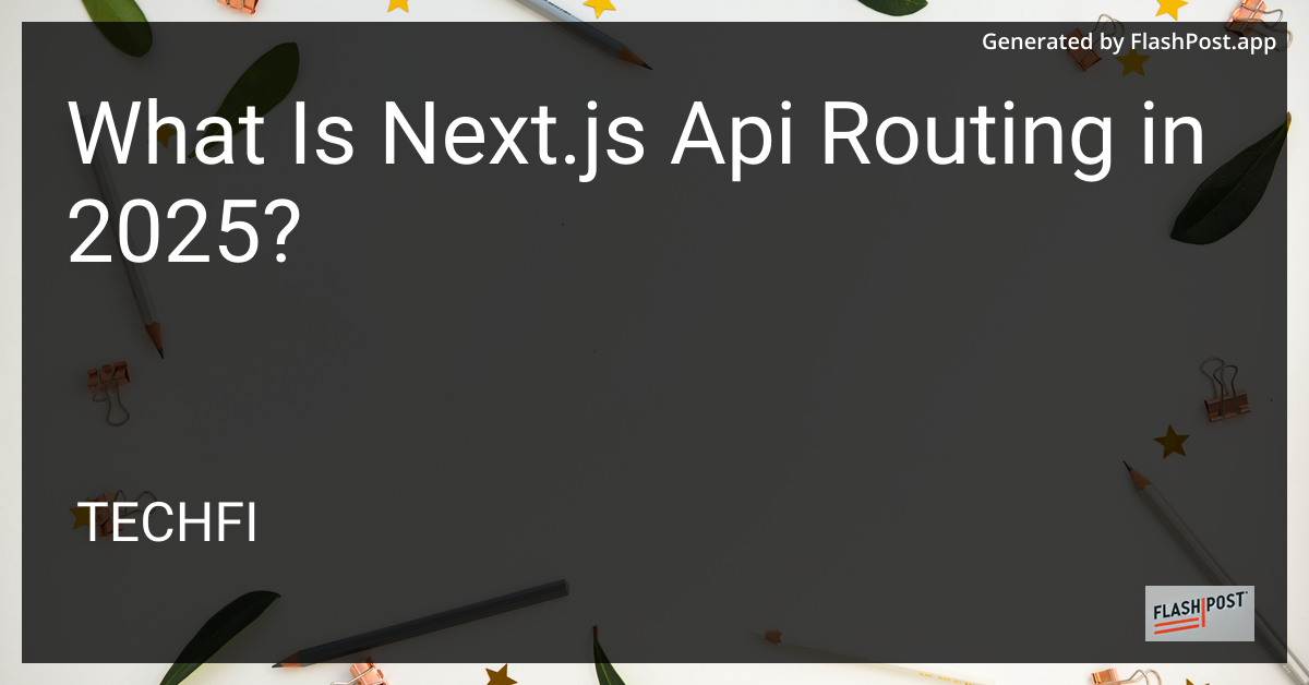 Next.js API Routing 2025