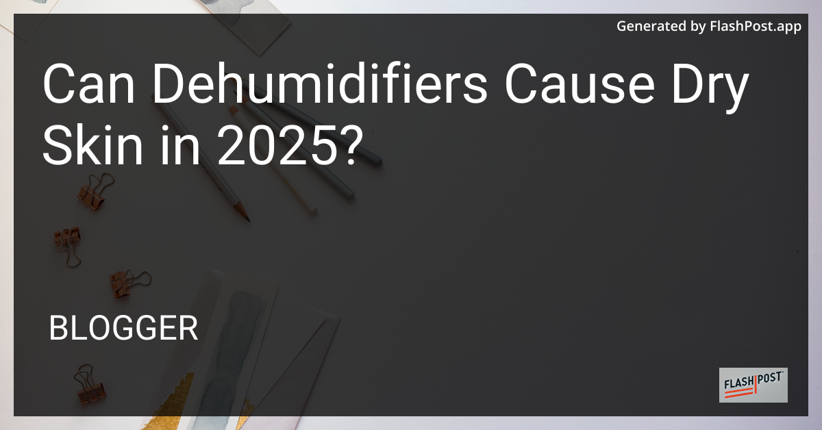 Dehumidifier and Dry Skin Concerns
