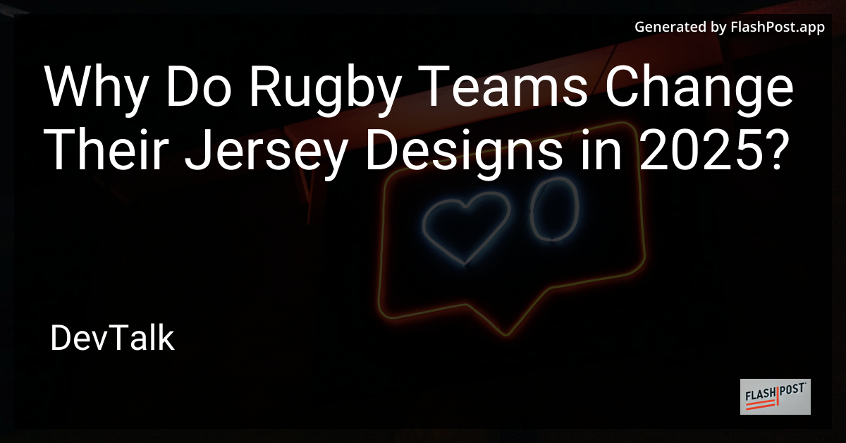 why do rugby teams change their jersey designs in 2025?