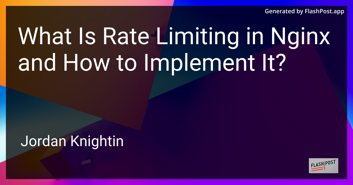 What Is Rate Limiting in Nginx and How to Implement It?