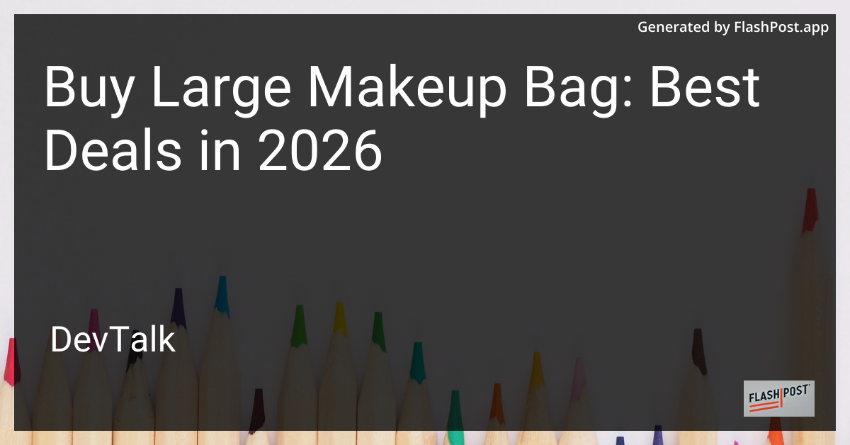 Buy Large Makeup Bag: Best Deals in 2026