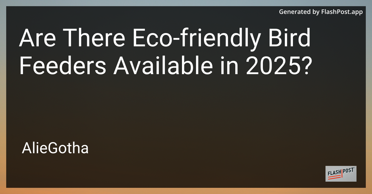 Are There Eco-friendly Bird Feeders Available in 2025?