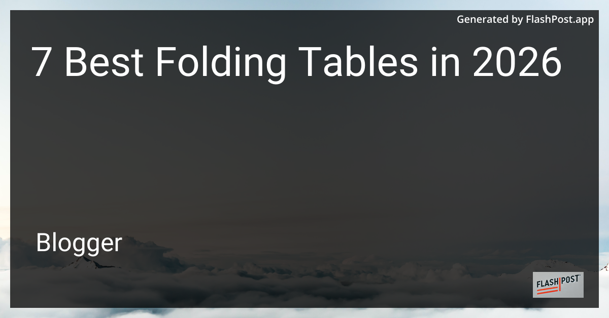 7 Best Folding Tables in 2026