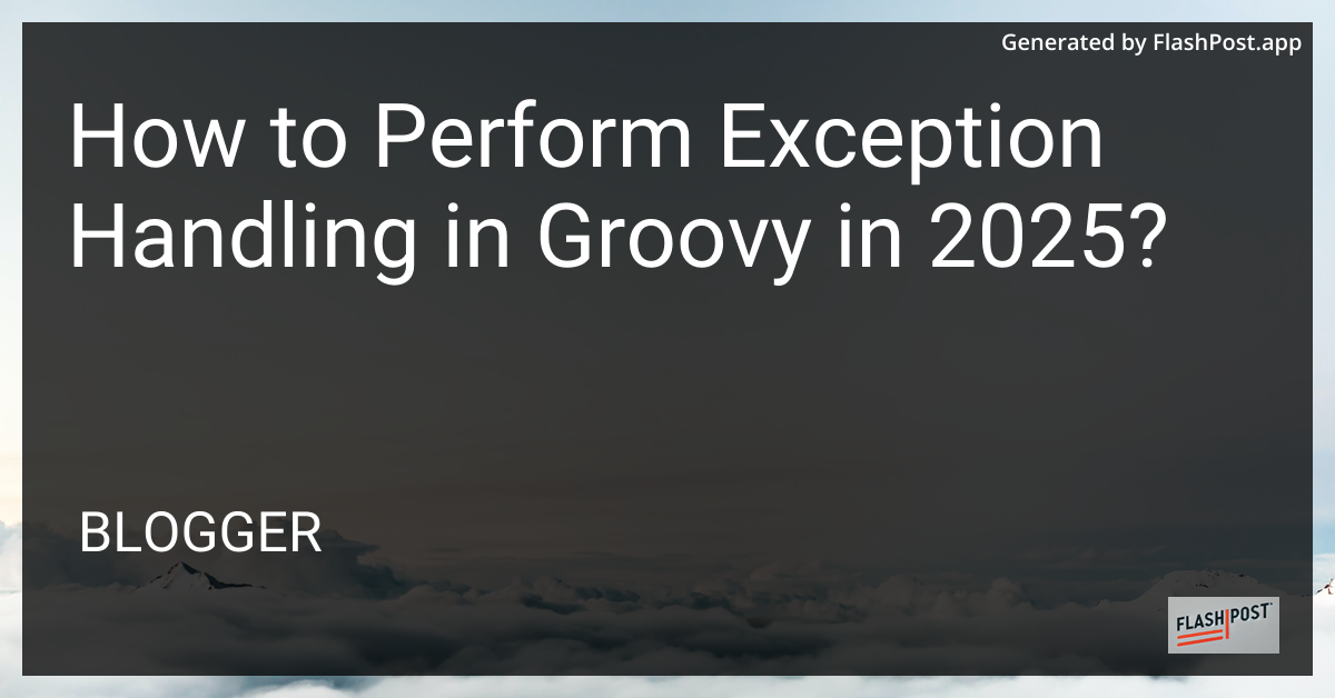 Groovy Exception Handling