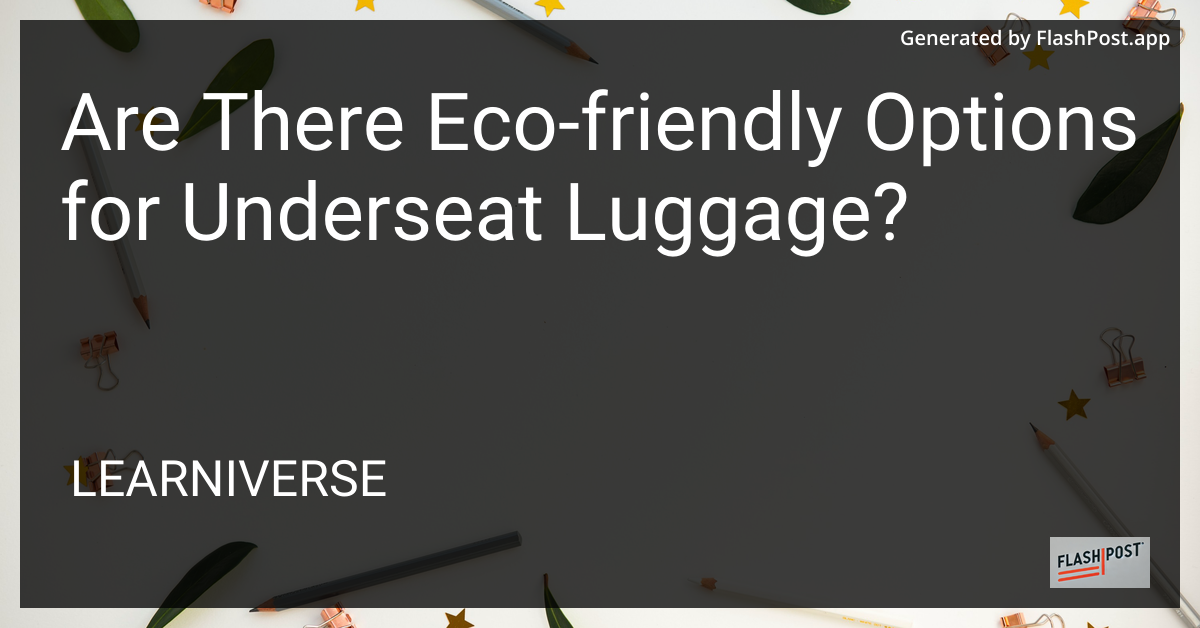 Eco-Friendly Underseat Luggage