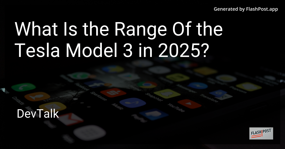 what is the range of the tesla model 3 in 2025?