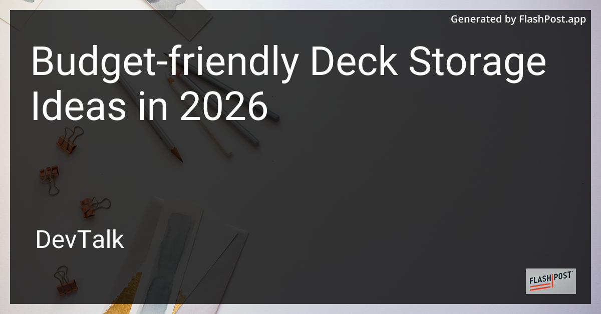 Budget-Friendly Deck Storage Ideas in 2026
