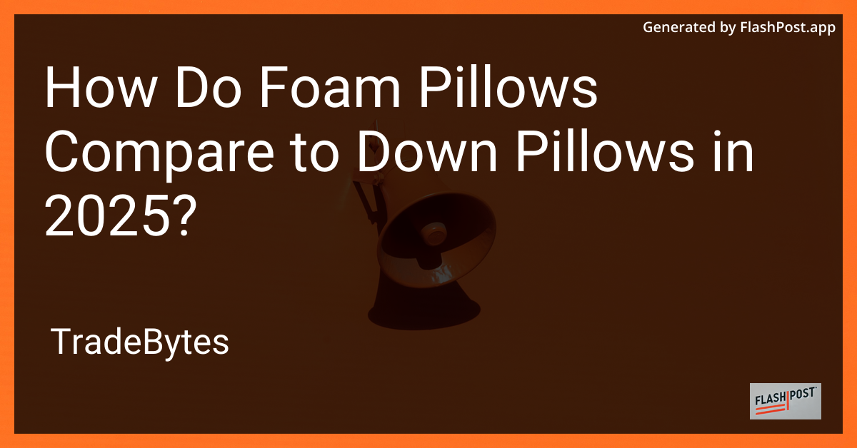Foam vs Down Pillows