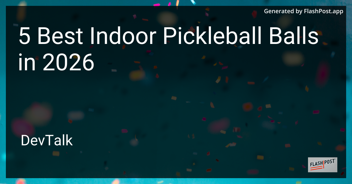5 Best Indoor Pickleball Balls in 2026