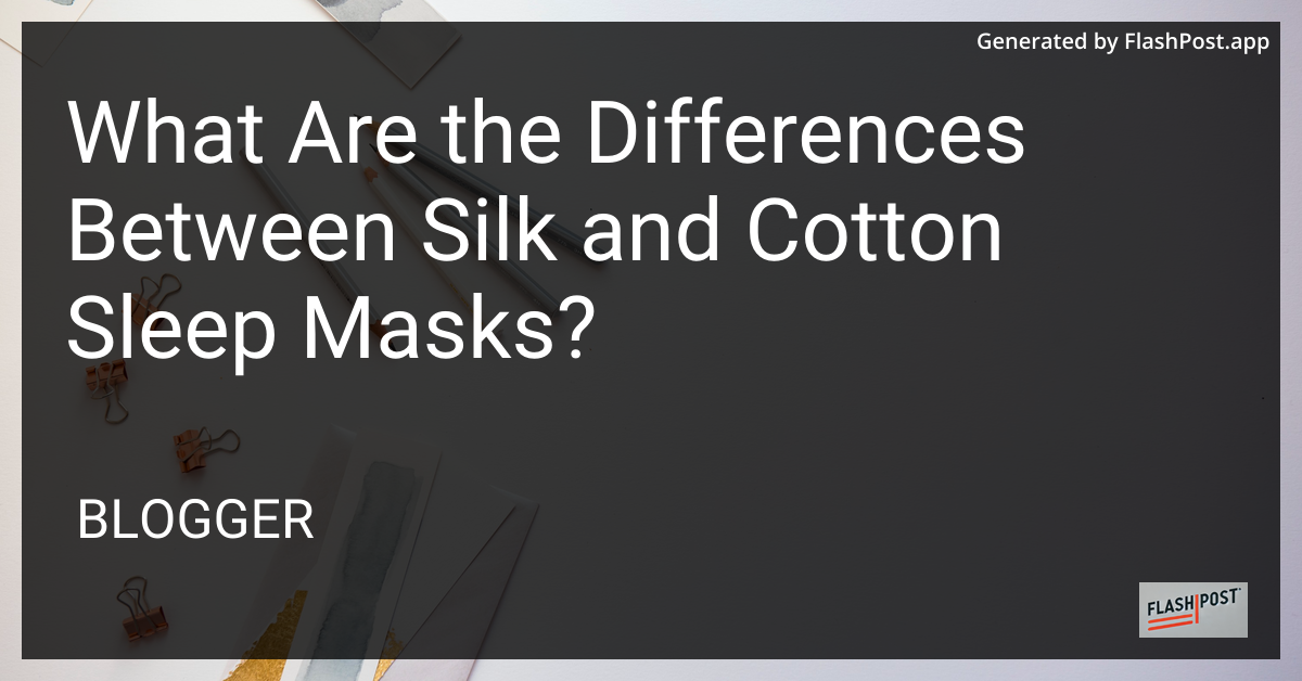 Silk and Cotton Sleep Masks