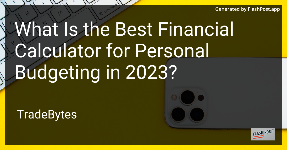 Best Financial Calculator for Personal Budgeting 2023