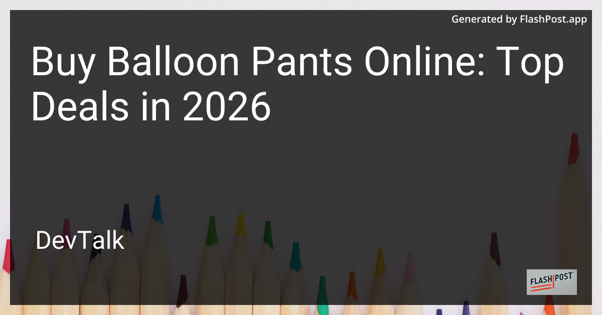 Buy Balloon Pants Online: Top Deals in 2026