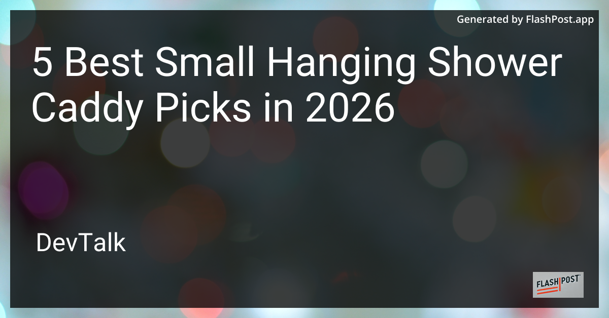 5 Best Small Hanging Shower Caddy Picks in 2026
