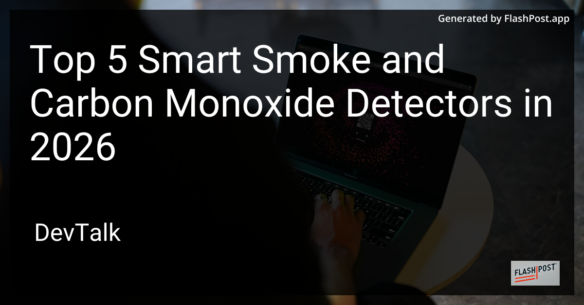 Top 5 Smart Smoke and Carbon Monoxide Detectors in 2026