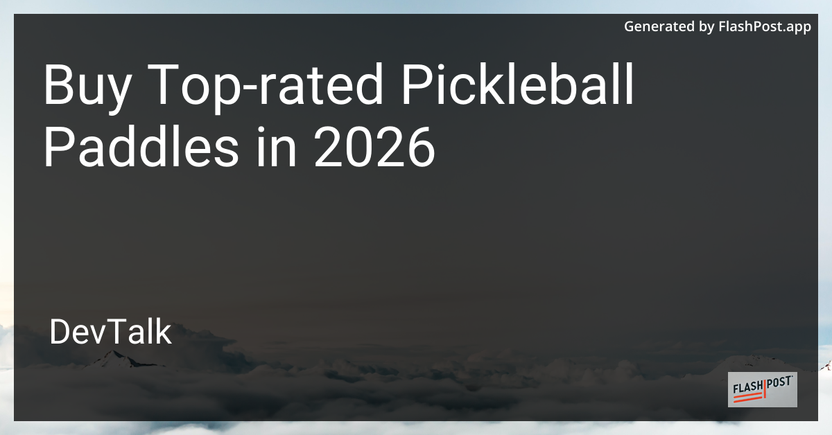 Buy Top-Rated Pickleball Paddles in 2026