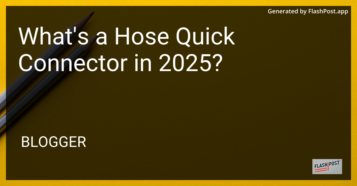 Hose Quick Connector
