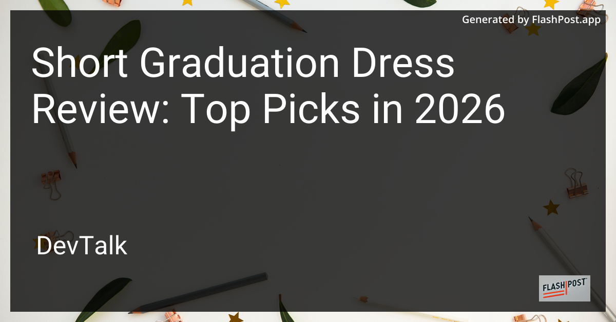 Short Graduation Dress Review: Top Picks in 2026