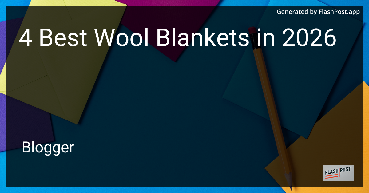 4 Best Wool Blankets in 2026