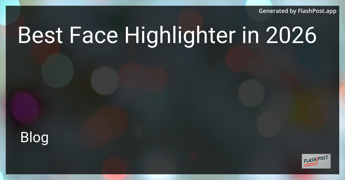 Best Face Highlighter in 2026