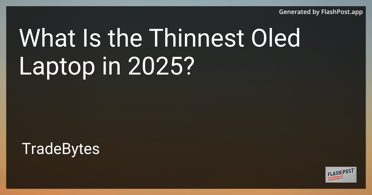 Thinnest OLED Laptop 2025