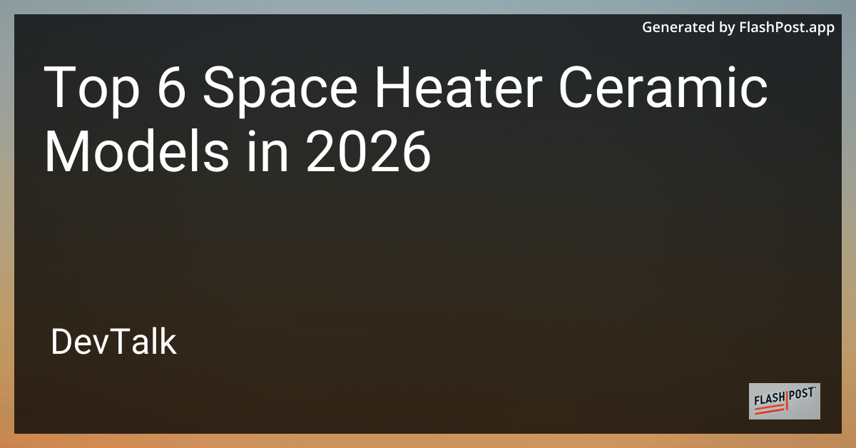 Top 6 Space Heater Ceramic Models in 2026