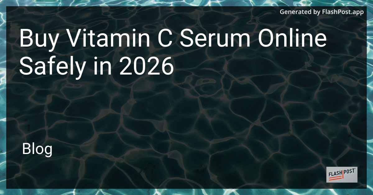 Buy Vitamin C Serum Online Safely in 2026
