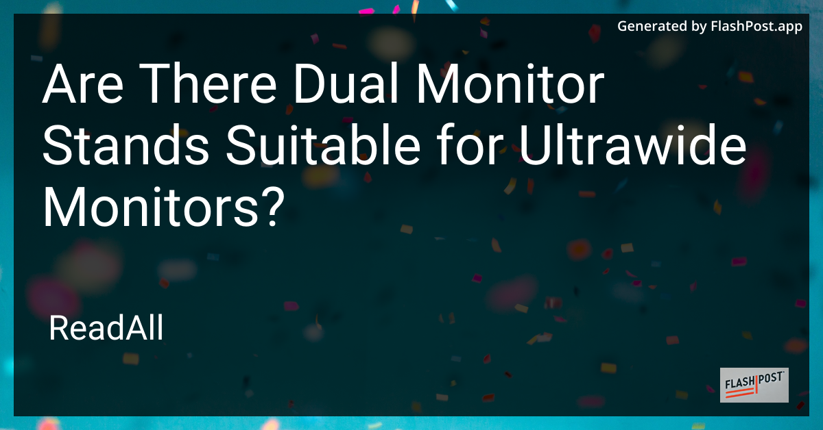 Dual Monitor Stand for Ultrawide Monitors