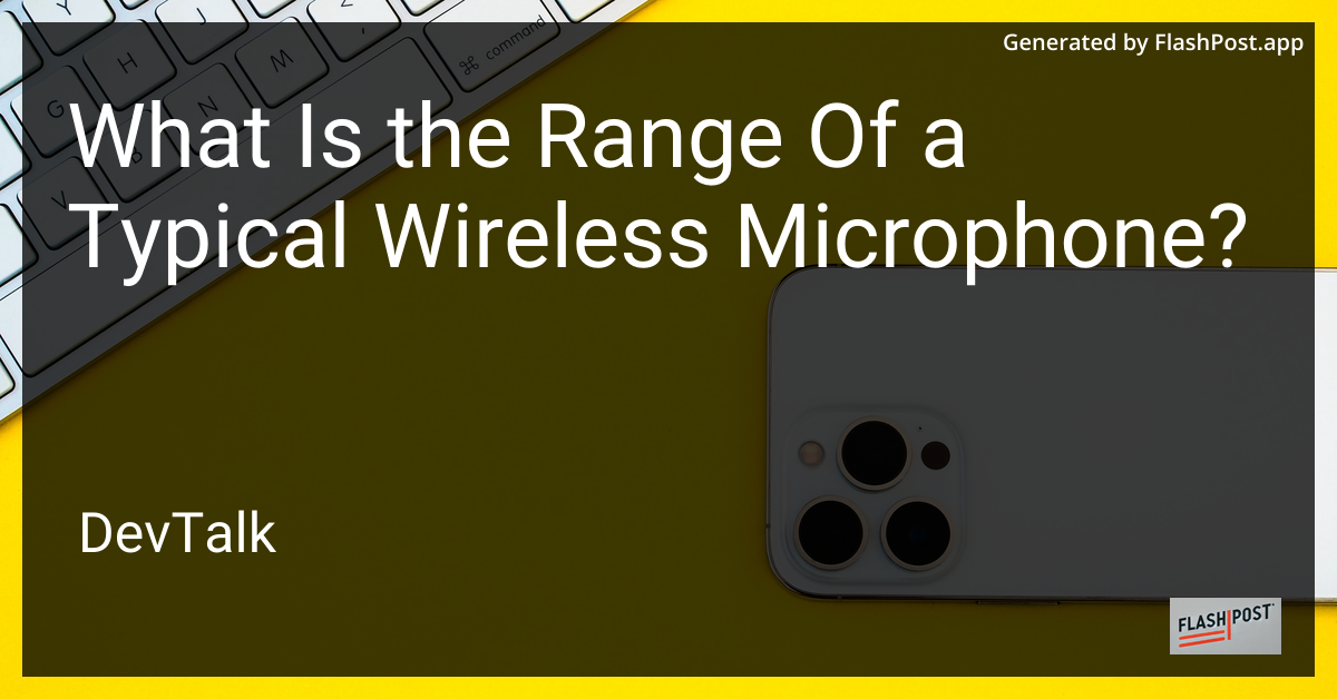 what is the range of a typical wireless microphone?