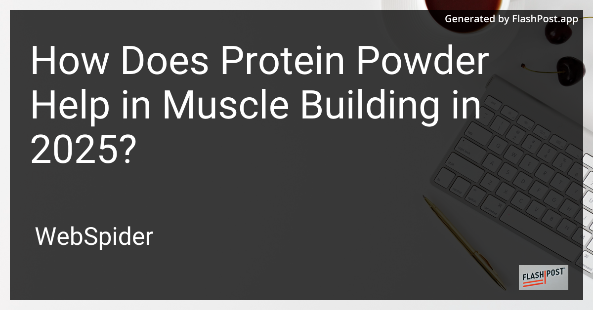 Protein Powder and Muscle Building