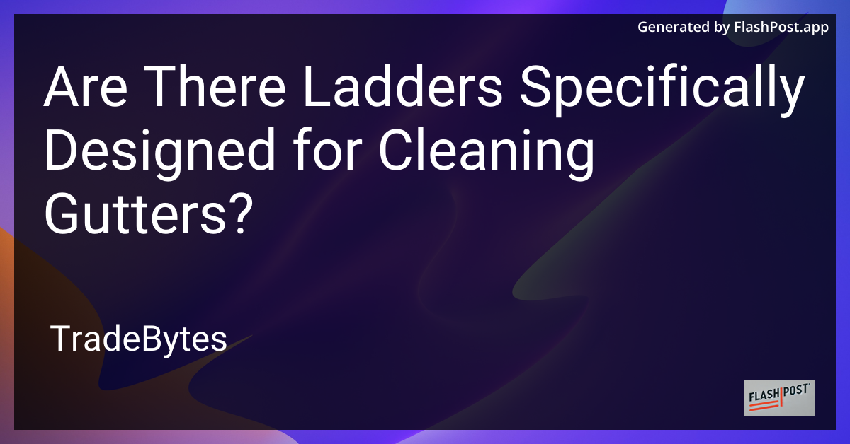 Ladder Cleaning Gutters