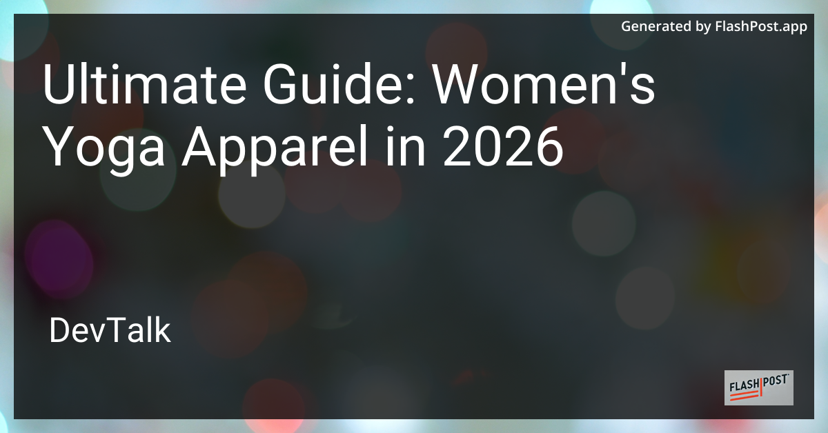 Ultimate Guide: Women'S Yoga Apparel in 2026