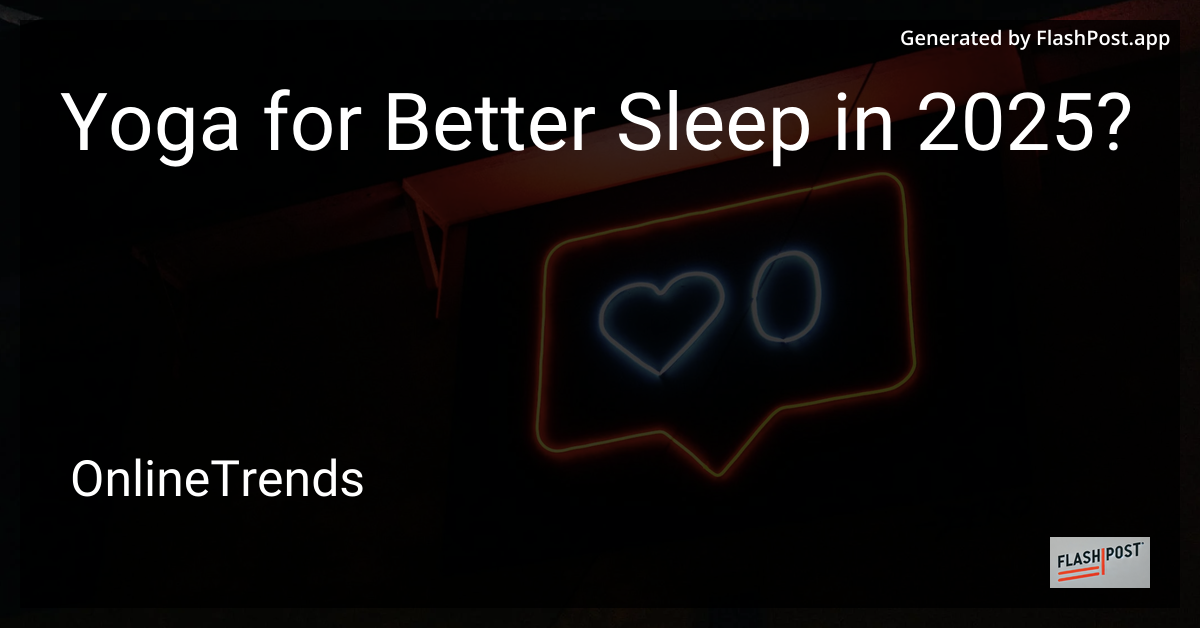 Yoga for Better Sleep