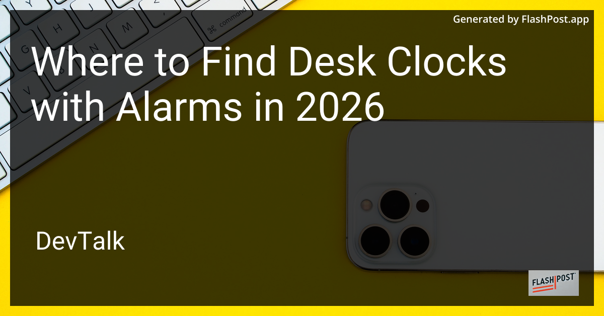Where to Find Desk Clocks with Alarms in 2026