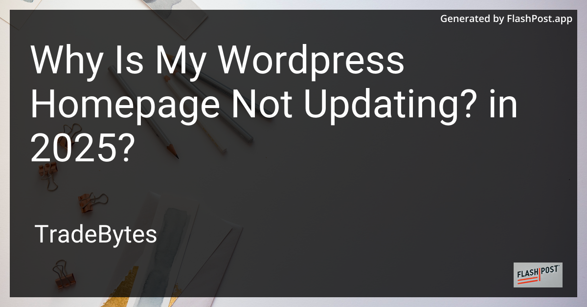 WordPress Homepage Not Updating