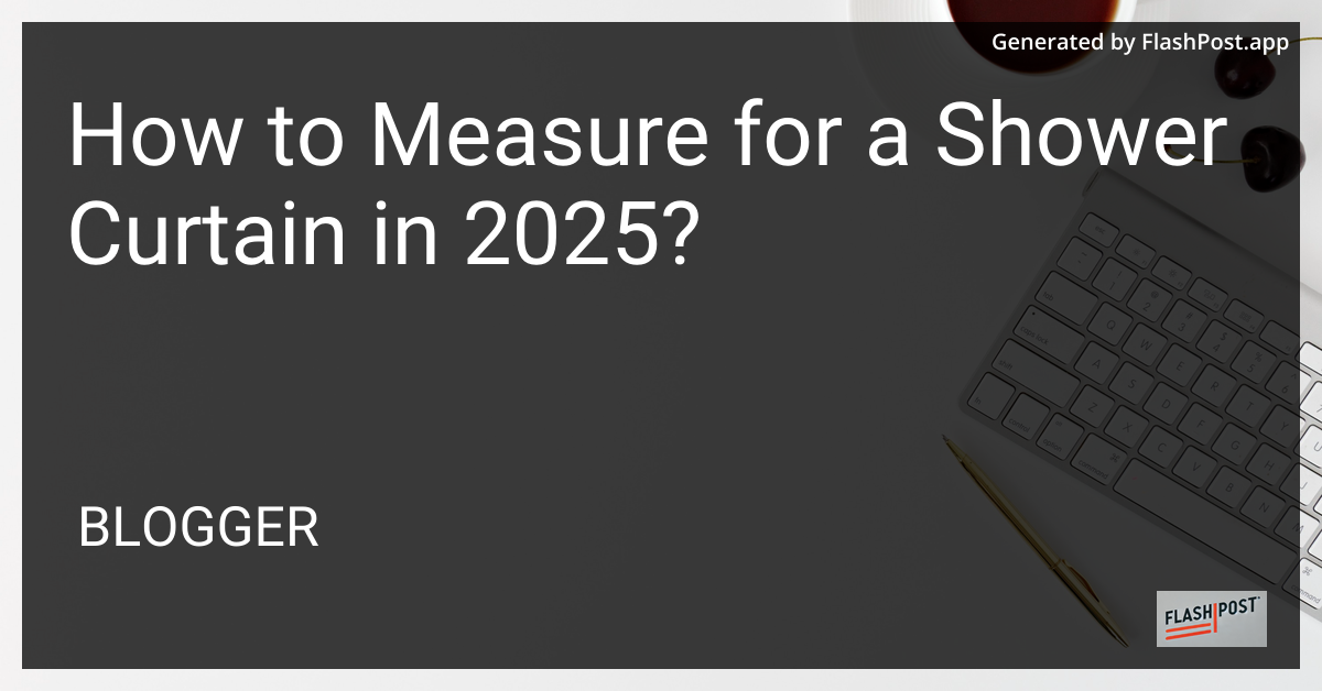 Shower Curtain Measurement
