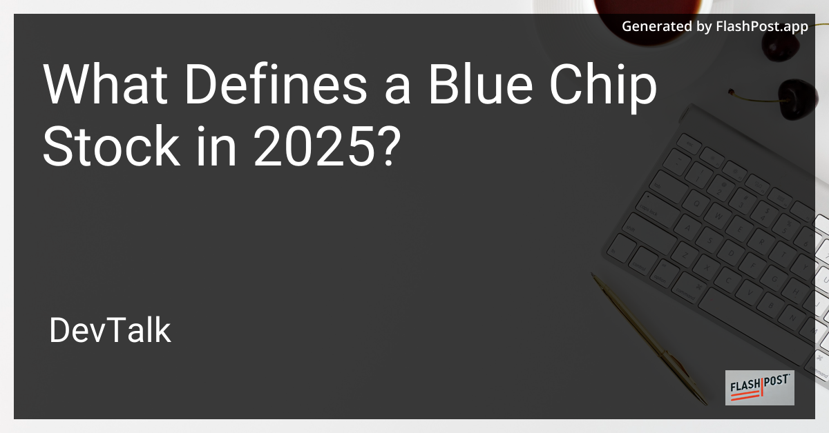 what defines a blue chip stock in 2025?