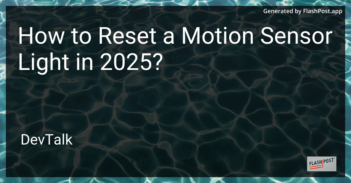 how to reset a motion sensor light in 2025?