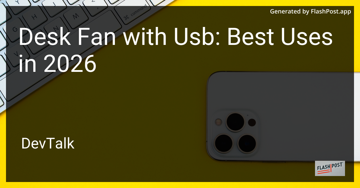 Desk Fan with Usb: Best Uses in 2026