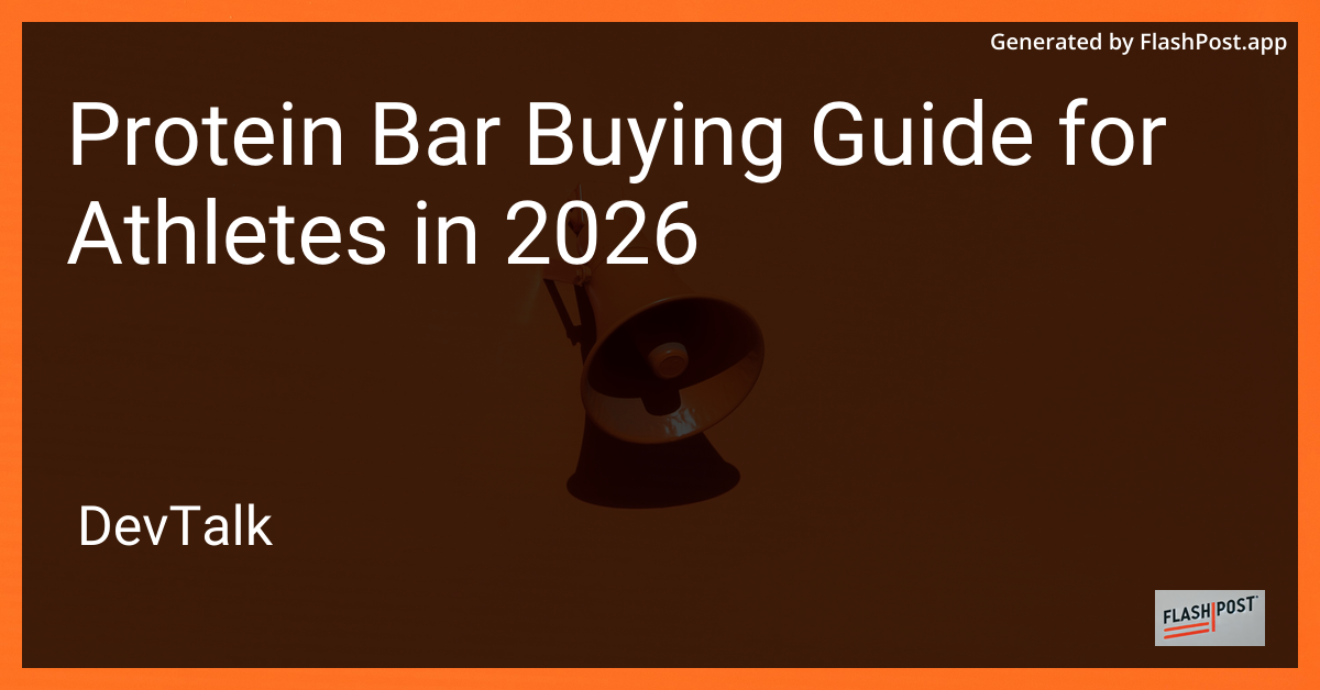 Protein Bar Buying Guide for Athletes in 2026
