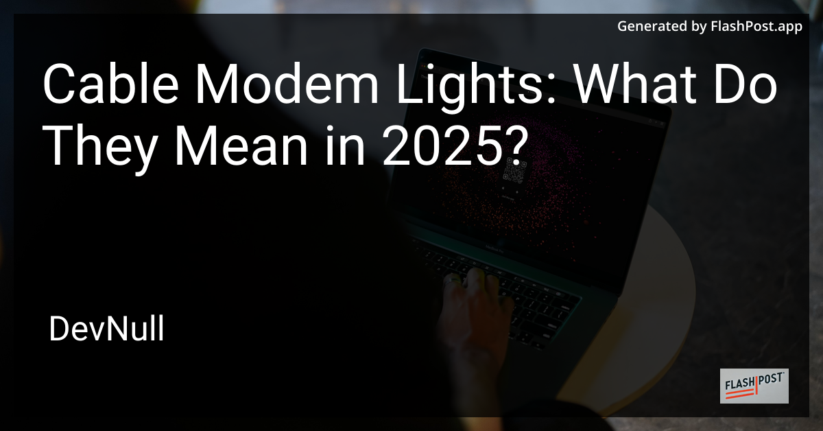 Cable Modem Lights: What Do They Mean in 2025?