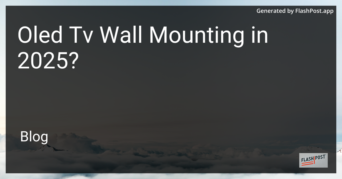 OLED TV Wall Mounting in 2025