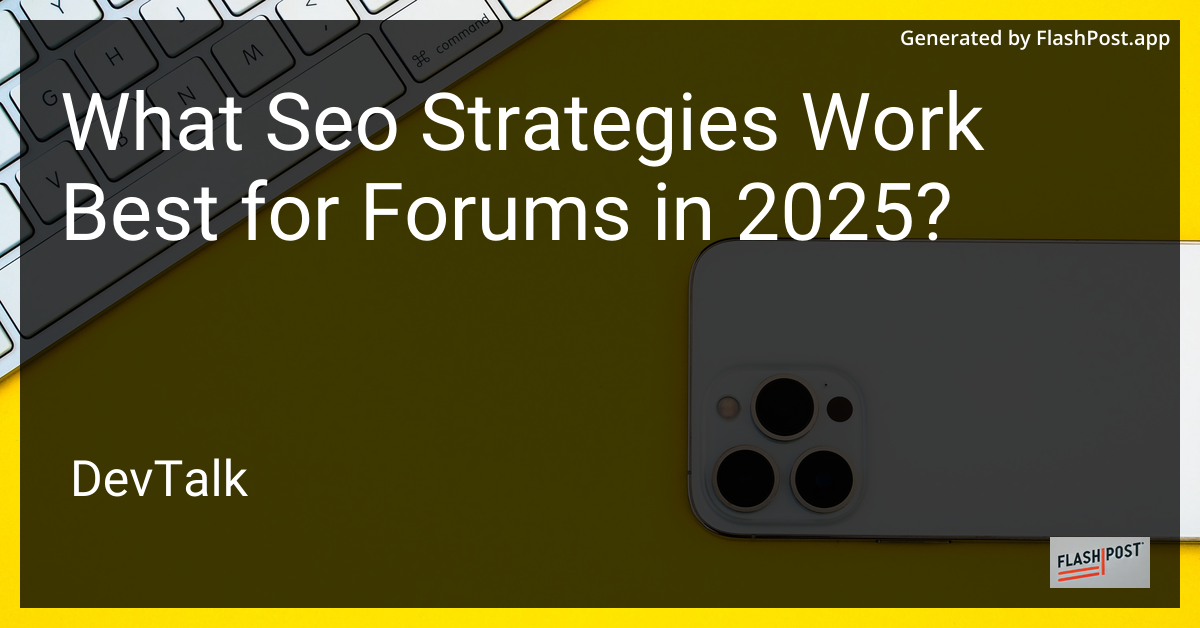 what seo strategies work best for forums in 2025?