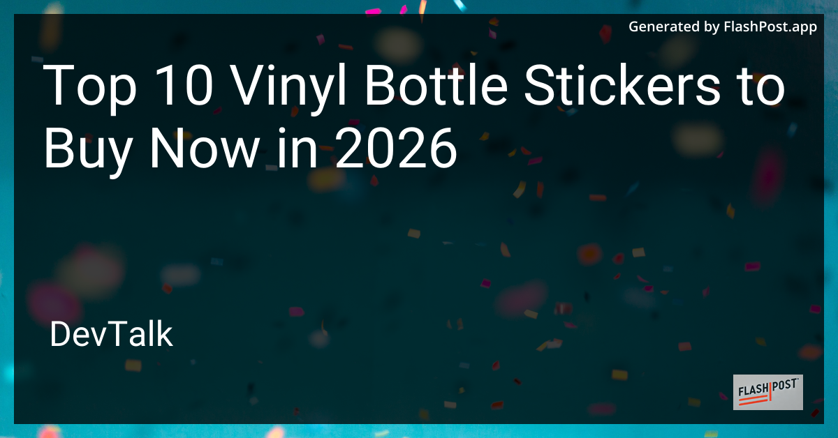 Top 10 Vinyl Bottle Stickers to Buy Now in 2026