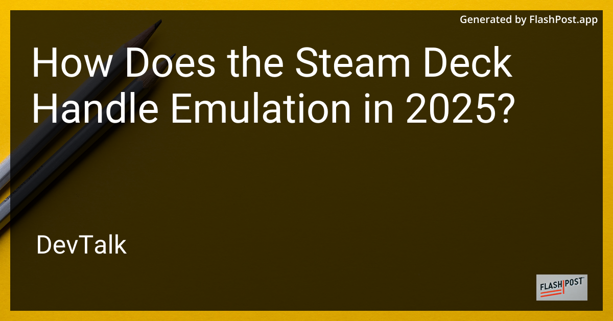 how does the steam deck handle emulation in 2025?
